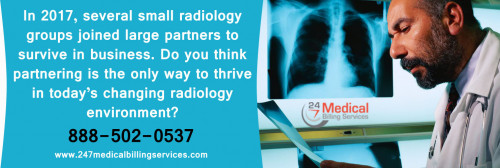 In 2017, several small radiology groups joined large partners to survive in business. Do you think partnering is the only way to thrive in today’s changing radiology environment?