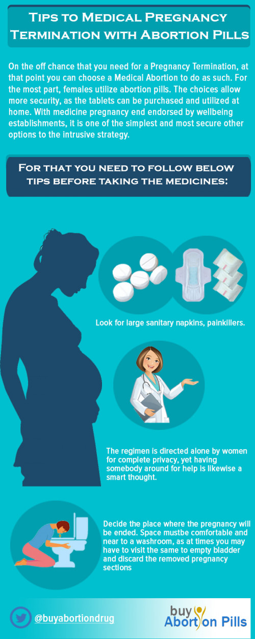 In case, if you need for an Early #PregnancyTermination, at that point you can choose a #MedicalAbortion method to do as such. 
Mostly, #women buy #abortionpills worldwide, the choices allow more security, as the medications can be purchased and utilized at home. 
How to Terminate Medical Pregnancy with Abortion Pills easily at home? This infographic is all about. 
For more details, you can also visit - www.buyabortionpills.net 
Also you can contact our 24*7 Live Chat Support through - support@buyabortionpills.net