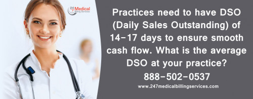 Practices need to have DSO (Daily Sales Outstanding) of 14-17 days to ensure smooth cash flow. What is the average DSO at your practice?