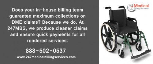 Does your in-house billing team guarantee maximum collections on DME claims? Because we do. At 247MBS, we produce cleaner claims and ensure quick payments for all rendered services.