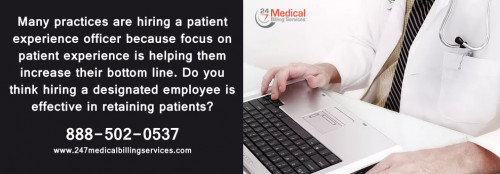 Many practices are hiring a patient experience officer because focus on patient experience is helping them increase their bottom line. Do you think hiring a designated employee is effective in retaining patients?