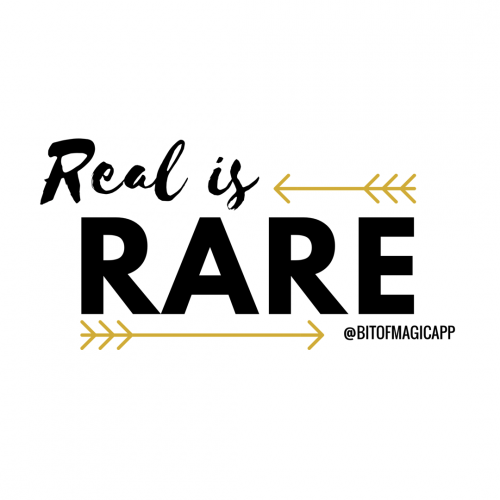 Real Is Rare!
