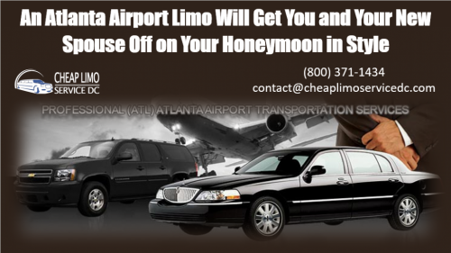 An Atlanta Airport Limo Will Get You and Your New Spouse Off on Your Honeymoon in Style