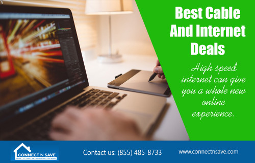 Get fast internet speeds with high speed internet options AT http://connectnsave.com/cox-offers/
Deals in : 
Internet And TV Packages
Cable Internet Bundles
High Speed Internet Options
Best Cable And Internet Deals
Home Security Monitoring Service

Everyone has times when you take a deep breath and try to forget about all the tedious services you have to contract. It may take months or years to find the high speed internet options. However, considering the case closed in these departments may cause you to become complacent with inferior service. Not only will you be shortchanged in wireless internet and entertainment, you could be paying more than you should be.

Call Us : (855) 485-8733 
Social : 
https://www.ted.com/profiles/10085759
https://www.scoop.it/t/affordable-home-internet
http://www.folkd.com/user/connectnsave
http://uid.me/bestcable_tvdeals