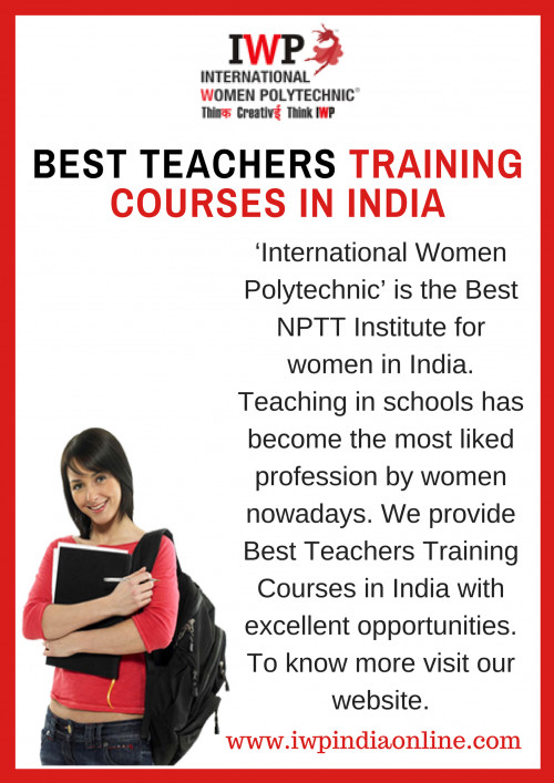 Do you dream of having a successful career in teaching? Then, International Women Polytechnic is the place where you should provide the Best Teachers Training Courses in India for becoming professionals. If you want to make your successful career then, contact us today!

http://www.iwpindiaonline.com/nptt-institute.php