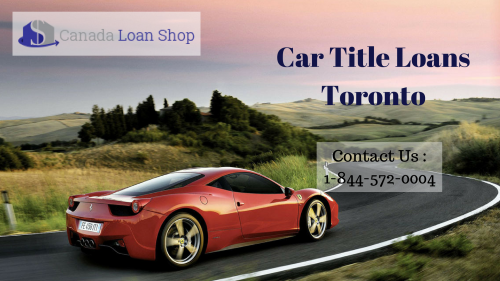 Are you looking for solutions to your financial crisis in Toronto?  Then, Canada Loan Shop is the best option for you, which provides you with Car Title Loan Toronto. Canada Loan Shop gives importance to your car, and not to your credit score and neither to your Employability status. Check out the link for more info : http://canadaloanshop.com/car-title-loans-toronto/