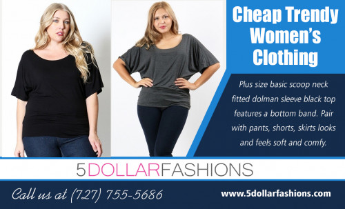 Designer Cheap Trendy Women’s Clothing that will suit everybody AT https://5dollarfashions.com

Deals In ……. 
Inexpensive strapless dress
Cheap womens clothes
Cheap trendy women’s clothing
Plus size dresses cheap
Cute clothes for cheap

It is time to dress for the holidays! We could help you stay elegant and also sophisticated with cheap clothes readily available right here online! One device you can not leave your house without it a fun scarf! Discovering garments that individuals like and can wear can be a duty to discover sometimes. Finding them at a reasonable rate can be an even bigger chore for them. Cheap Trendy Women’s Clothing do not need to be something that people have to look for a very long time for however.

5dollarfashions.com Warehouse
city, state : Tampa, FL
Call us : (727) 755–5686
Mail : 5dollarfashions@gmail.com
Social : 
https://en.gravatar.com/5dollarfashions
https://5dollarfashions.netboard.me/
https://padlet.com/womensclothes
https://followus.com/roholywaeby