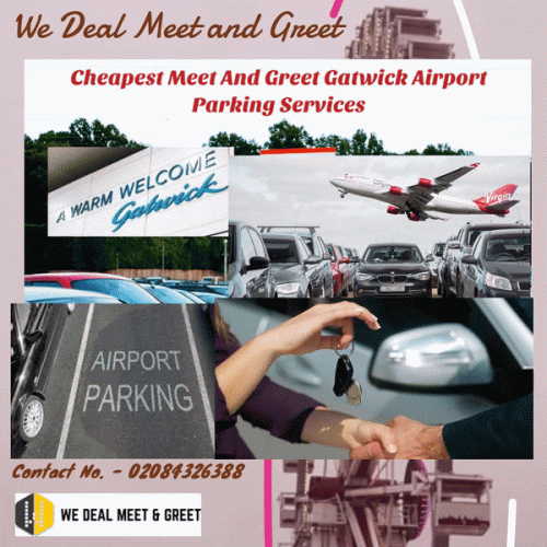 If you are looking for airport parking options like Meet And Greet Parking at Gatwick, you can consider We Deal Meet and Greet in UK to be the best option for you. Feel free to call us at 02084326388 and email at info@wedealmeetandgreet.co.uk