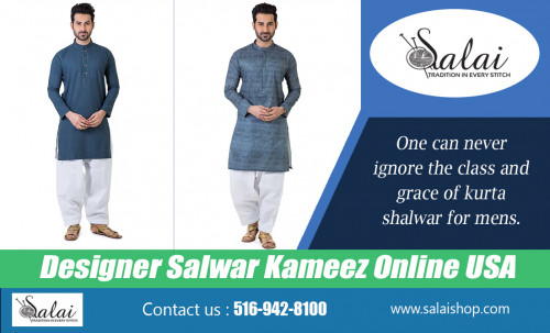 Shop Online Mens shalwar kameez USA for latest trends and varied options at https://salaishop.com/ 

Visit Here For More : 

https://salaishop.com/pages/gents-shalwar-kameez 
https://salaishop.com/pages/mens-shalwar-kameez-for-eid 
https://salaishop.com/pages/eid-collection-salwar-kameez-for-men 

Find Us : https://goo.gl/maps/oiRH6b7oi3U2  

You also need to ensure that the dress you buy fits you well and enhances your best body features. If you are shopping online, check for accurate body measurements before buying a dress. A well fitted dress not only looks good but also makes you feel confidant. Pair up your suit with the right accessories, a perfect pair of heels and a stylish clutch. We also offer Shop Online Mens shalwar kameez usa that can give you an amazing look.

Deals In : 

Mens Shalwar Kameez 
Men's Eid Shalwar Kameez Collection 
Buy men's eid shalwar kameez 
Special Eid Shalwar Kameez Men's 
Eid shalwar kameez Designs For Men 2018 
mens shalwar kameez design 2018 for eid 

Social Links : 

https://twitter.com/salaishop  
http://facebook.com/salaishop  
https://www.instagram.com/salaishopdotcom/  
https://www.pinterest.com/pakistanisuitswithpants/  
https://plus.google.com/u/0/b/116145280406126160666/116145280406126160666