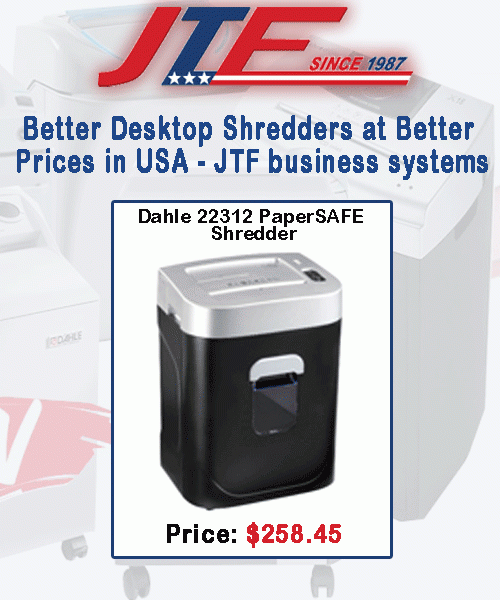 JTF Business Systems offers better Desktop Shredders at better prices in USA, You can shredding between 100-400 sheets per day.  Call our toll free number 800-444-3299, e-mail at info@jtfbus.com to know more about best sales and offers on product. Visit: http://www.jtfbus.com/category/356/Shredders/Desktop-Shredders