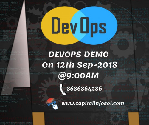 Attend DevOps DEMO at 09:00 am 12th September 2018
at Capital info Solutions
To register 
Call: 8686864286
visit:
Capital Info solutions