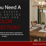 Do-You-Need-A-Real-Estate-Photo-Editing-Company-For-Color-Correction---Made-with-PosterMyWall