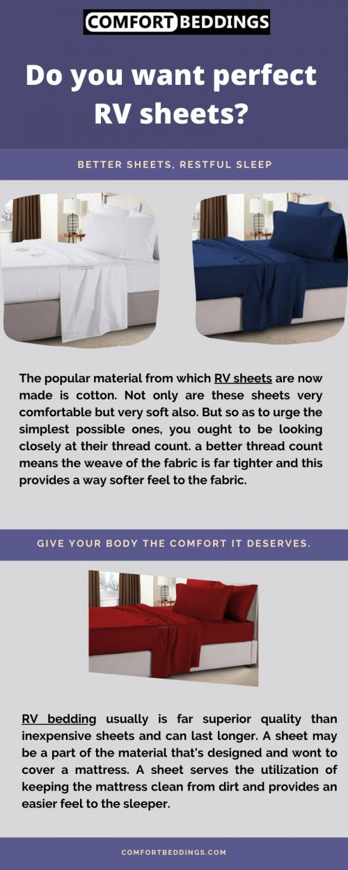 Have a look at this infographic & know the perfect RV sheets & RV bedding available on comfortbeddings online store. These sheets are 1000 TC, comfortable & easy to care. We are providing cotton sheets, & different colors. To know more visit - https://comfortbeddings.com/collections/rv-sheets