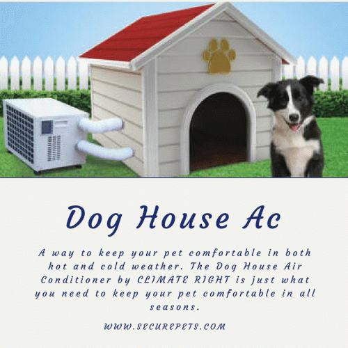 A dog house AC from ClimateRight works in 3 ways. It is an air conditioner, a heater as well as a dehumidifier. Grab one at the best prices in the market only at http://www.securepets.com/climateright.html