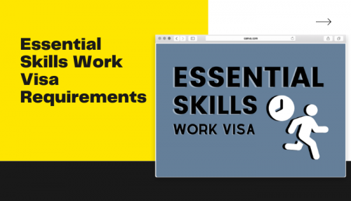 Essential-Skills-Work-Visa-Requirements699946ed2cbceb1a.png