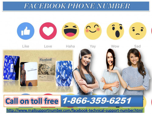 Now, check proficiency of our Facebook techies by giving a ring to us at our toll-free Facebook Phone Number. A pool of knowledgeable Facebook experts sitting aside is waiting for your phone call. If you are not able to use your FB account with efficiency due to some technical failure, then commit to providing you with a significant help at toll-free number 1-866-359-6251. For more information: - http://www.mailsupportnumber.com/facebook-technical-support-number.html