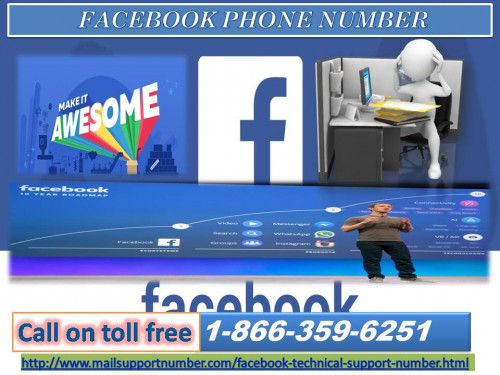 Can’t handle Facebook hurdles by your own? Want to obtain help? If you are nodding your head, then it’s good to choose our service which can be easily grabbed by placing a call at our Facebook Phone Number 1-866-359-6251. So, make your work easy by our free services in an effective manner. For more information: - http://www.mailsupportnumber.com/facebook-technical-support-number.html