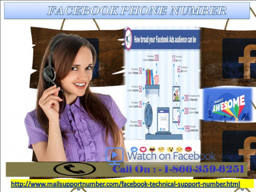 Don’t you have single idea behind the Facebook hurdles? Do you want to know about it because you want to keep your account secure? If it is right, then think it is only child’s play for you. To know about it call us at our Facebook Phone Number 1-866-359-6251 which is 24 hours available and dialled by anyone from anywhere the globe. For more information: - http://www.mailsupportnumber.com/facebook-technical-support-number.html