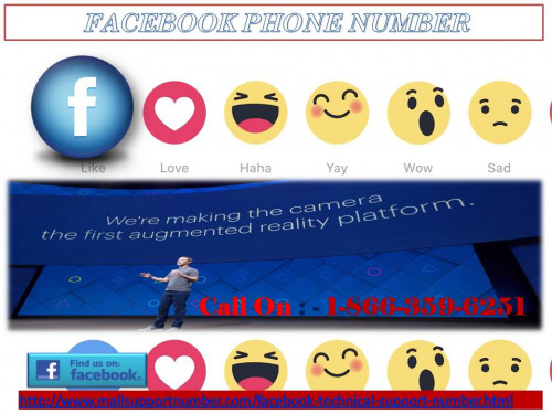 There is N number of situations when people find themselves stuck while operating their Facebook account due to several technical issues. As an ordinary Facebook user, if you are facing some technical issues, then don’t hesitate to dial our Facebook Phone Number 1-866-359-6251 anytime round the clock. Professionalism and client-centric approach of our customer service team will help you always to tackle all your issues in an efficient manner. For more information: - http://www.mailsupportnumber.com/facebook-technical-support-number.html