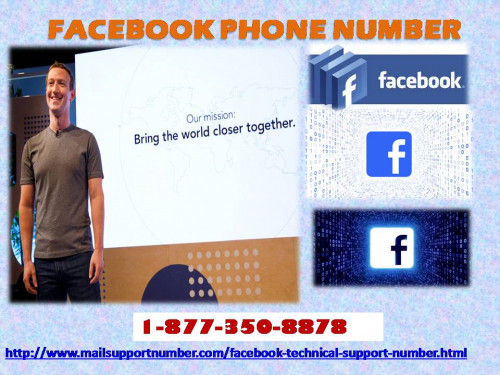 You are in a fit of anger now because you are facing so many troubles regarding your Facebook account. You think that these issues are a hard nut to crack as whenever you try to sort them out they keep on arising now and then. So quickly dial our Facebook Phone Number 1-877-350-8878 and stop bemoaning over your FB troubles. For more information: - http://www.mailsupportnumber.com/facebook-technical-support-number.html
