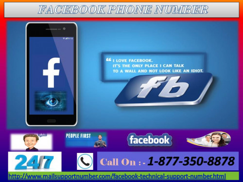 If you are trying to get a perfect solution for your Facebook issue from a long time, then what are you thinking? Just choose our service which can easily sort out all your hurdles within a short period of time. So, pick your phone and call us at our Facebook Phone Number 1-877-350-8878 where, our technical geeks will tell you the perfect and desirable solutions to your problems. For more information: - http://www.mailsupportnumber.com/facebook-technical-support-number.html