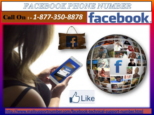 Facebook has such a huge platform that no one can resolve all such complexities by themselves. Thus, to blot out such lengthy issues, you may need some guidance from brilliant experts. To get connected with such professionals, dial our toll-free Facebook Phone Number 1-877-350-8878. For more information: - http://www.mailsupportnumber.com/facebook-technical-support-number.html