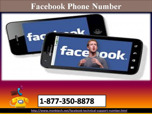 Giving solution for any Facebook issues is not that much difficult, but to get the reliable solution instantly can be a big issue. Thus, in order to get up to the minute solution, you can directly talk to our experts by making a call at our toll-free Facebook Phone Number 1-877-350-8878 where you can get the instant result. For more information: - http://www.monktech.net/facebook-customer-support-phone-number.html