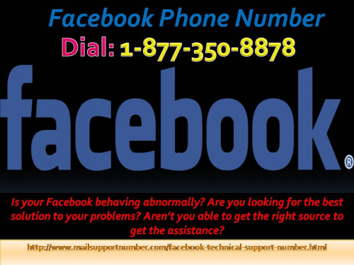 If you are unable to find your friends’ contact number on Facebook, then you are advised to not go anywhere else just stay be sited at your home and place a call at Facebook Phone Number 1-877-350-8878. For sure your stress will be bye-bye in a couple of seconds and you will be satisfied more than enough over here. For more information: - http://www.mailsupportnumber.com/facebook-technical-support-number.html