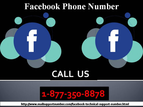 You are facing a deadlock regarding your FB account. And you desire to come out of this quickly. But for this you require help as you cannot solve these intricacies on your own. We are here to assist you in the best manner by way of our diligent techies. Just dial our Facebook Phone Number 1-877-350-8878 and be a witness of a drastic change in your favour. For more information: - http://www.mailsupportnumber.com/facebook-technical-support-number.html