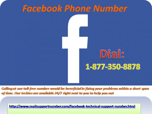 Facebook has such a huge platform that you cannot recognize every user so effortlessly whether his/her intension is good or bad. So, if you are getting incensed with some scammers on Facebook, don’t wait a second to call us at our toll-free Facebook Phone Number 1-877-350-8878 where you will get a permanent solution to abolish such issues. For more information: - http://www.mailsupportnumber.com/facebook-technical-support-number.html