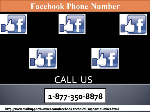 Now you can finish off all the offensive content from your Facebook timeline with the help of our incredible service. To unite with our outstanding technician you need to call at our toll free helpline Facebook Phone Number 1-877-350-8878 with whom you will be able to exterminate all disgusting issues that you face at your Facebook timeline. For more information: - http://www.mailsupportnumber.com/facebook-technical-support-number.html