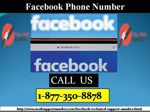 If you are looking for the perfect solution for your Facebook issues, then you should definitely choose our facility which is an appropriate way to get rid of Facebook problems for forever. To get this opportunity, call us at our Facebook Phone Number 1-877-350-8878 and use it to make your work easy. For more information: - http://www.mailsupportnumber.com/facebook-technical-support-number.html