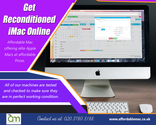 Get Reconditioned iMac Online with amazing offers and deals  at https://www.affordablemac.co.uk/product-category/apple-laptops/apple-macbook-air/

Deals In :

Get Refurbished Mac Online
Get Reconditioned iMac Online
Get Refurbished iMac  Online
Used Apple Mac Online
Get Apple Refurb Online
Get Refurb iMac Online
Get Refurbished Apple iMac Online
Get Second Hand iMac Online
Get Refurbished Macs Online


You can Get Reconditioned iMac Online computers with features you won't find on any other PC and you receive outstanding support with your purchase. You will discover all the exact same choices offered in refurbished models as possible with new ones, broad screen glistening screens, built in cameras and a good deal of excellent applications already that you use.


OUR LOCATIONS

Affordable Mac

Unit 6 Fleetway Business Park, 14 – 16 Wadsworth Road, Perivale, Middlesex, UB6 7LD United Kingdom
info@affordablemac.co.uk
Telephone
020 3780 3188

Opening Times
Mon 9am – 5pm
Tues 9am – 5pm
Wed 9am – 5pm
Thur 9am – 5pm
Fri 9am – 3pm
Sat & Sun – Closed

Social Links : 

https://slides.com/affordablemacuk
https://www.yelloyello.com/places/affordable-mac	
http://www.lacartes.com/business/Affordable-Mac/632011
https://mappcouk.com/affordable-mac-i258020.html
https://www.sur.ly/i/affordablemac.co.uk/