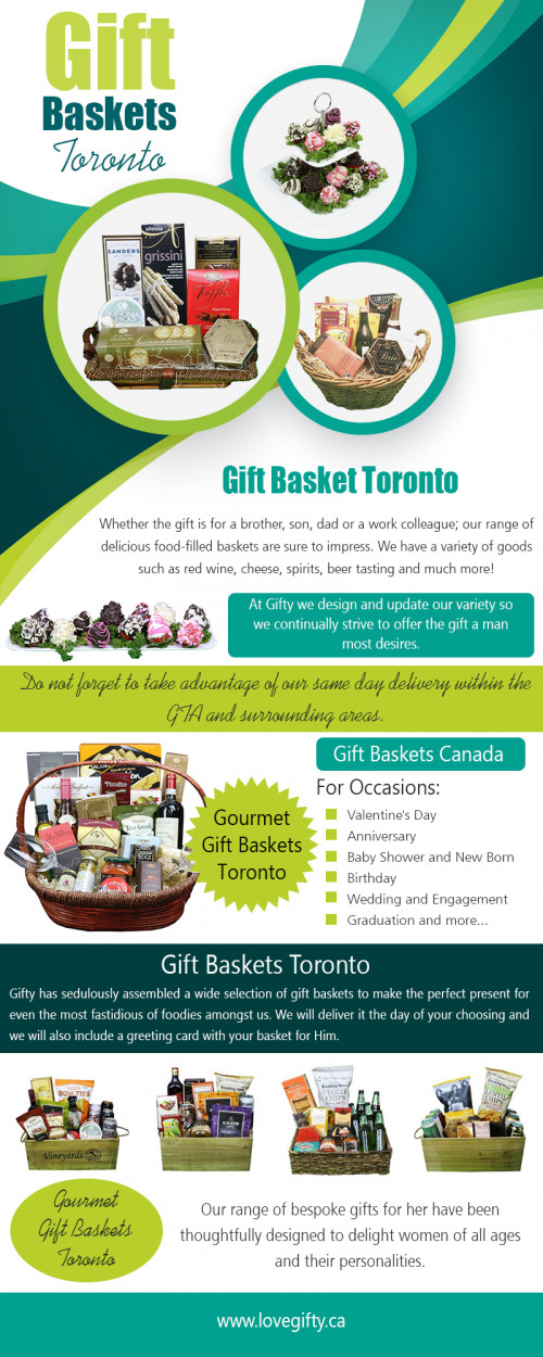 Gourmet gift baskets Toronto with high quality products for all occasions at https://lovegifty.ca/ 

We deals in ....

gift basket toronto		
gift baskets canada
gourmet gift baskets toronto			
gift baskets toronto
gift basket
gift baskets
gourmet

The great thing about these gift baskets is that there is a specialty gift basket for every occasion. For those who want to personalized their gift, and make it one of a kind, they can make their very own home made specialty gift basket. The secret to giving a gourmet gift baskets Toronto is to select one that contains items that the recipients will love! One that reflects their personality, and contain things that they can use. This shows that the giver has put a lot of thought into selecting a gift.

Mail: hola@lovegifty.ca
Phone: +1 800 516 8550

Social:
https://medium.com/@giftbaskets_CA
https://giftbasketcanada.tumblr.com/
gourmetgiftbasketstoronto.wordpress.com
https://www.behance.net/giftbaskettoronto