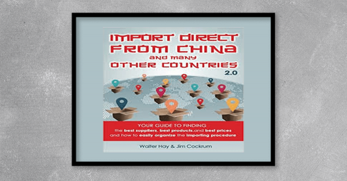 Jim Cockrum – Import Direct From China Guide (New 2016 Version)