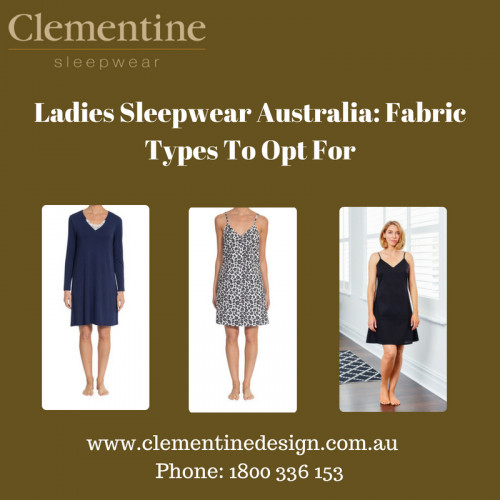 With so many materials of sleepwear on the market, we should know their differences and traits then choose the one most suitable for us. For more details, visit this link: http://www.123articleonline.com/articles/1055487/ladies-sleepwear-australia-fabric-types-to-opt-for