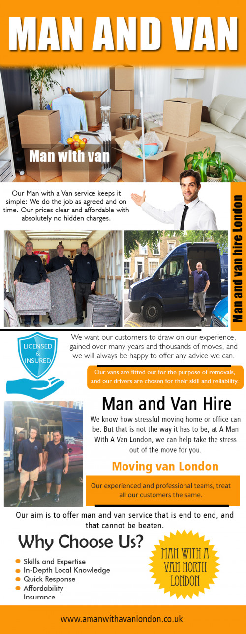 Man with a van West London will gladly help you with all aspects of removals at https://www.amanwithavanlondon.co.uk/book-online/

Find Us : https://goo.gl/maps/JwJmKQz4Kf92

Man and van removals offer home items packing, moving and delivery services. They provide an economical option when moving your goods from one location to another with a cheaper but still efficient mode of transporting items compared to the large moving companies. Man with a van West London make your moving experience easier. You don't have to worry about getting hurt as you move.

A Man With a Van London

5 Blydon House, 33 Chaseville Park Road, London, GB, N21 1PQ
Call Us : 020 8351 4940
Email : steve@amanwithavanlondon.co.uk / info@amanwithavanlondon.co.uk

My Profile : https://gifyu.com/amanwithavan

More Links :

https://gifyu.com/image/plj7
https://gifyu.com/image/pljd
https://gifyu.com/image/pljI
https://gifyu.com/image/pljn