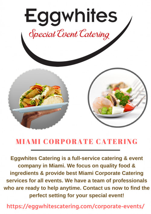 Eggwhites Catering is a reputed Miami Corporate Catering & event production company. We can recommend fabulous food & services to make your event a grand success. Check our official website now to get a unique experience!

https://eggwhitescatering.com/corporate-events/