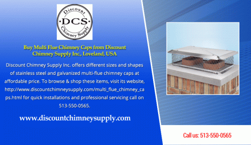 Installing stainless steel multi-flue chimney caps at affordable price with lifetime warranty from Discount Chimney Supply Inc. For quick installations and professional servicing call on 513-550-0565. To browse & shop these items, visit its website, http://www.discountchimneysupply.com/multi_flue_chimney_caps.html