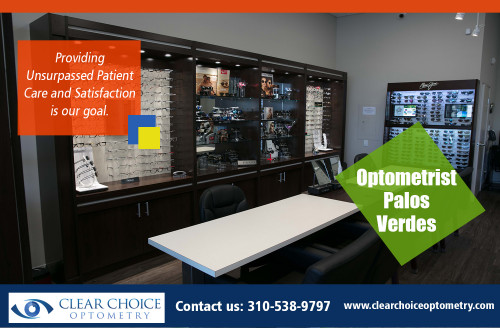 Choosing Optometrist Palos Verdes for a particular eye condition At http://clearchoiceoptometry.com/

Find Us: https://goo.gl/maps/YYcrf6mtUpS2

Deals in .....

Optometrist Redondo Beach
Optometrist Palos Verdes
Eye Doctor In Torrance
Optometry In Hermosa Beach
Optometrist In Manhattan Beach

Optometrist Palos Verdes prescribe medicines in case of vision problems. Occasionally, optometrists even offer post-operative like individuals that have actually had restorative surgical procedure or cataract companies. Thus, people that should approach the eye doctors for eyeglasses or vision cases should research the track record and experience of the specialist to appreciate quality care.

ADDRESS
2130 Redondo Beach Blvd. Suite G Torrance, CA 90504
PHONE
310-538-9797
EMAIL
info@clearchoiceoptometry.com

Social---

http://www.alternion.com/users/TorranceOptometry
https://itsmyurls.com/eyedoctor
http://ttlink.com/optometristinmanhattanbeach
https://www.pinterest.com/Eye_Doctor/