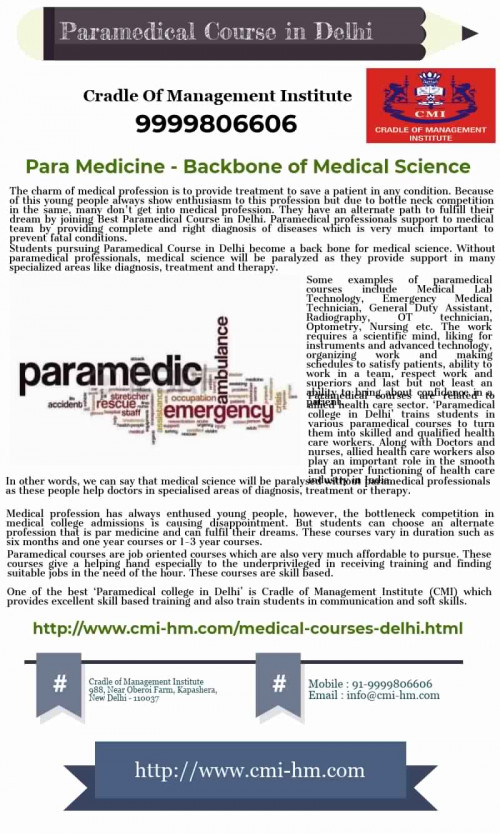 http://www.cmi-hm.com/medical-courses-delhi.html | Cradle of Management Institute provides Best Paramedical Course in Delhi which help in mentoring and fulfilling dreams of paramedical students. CMI is one of the best Paramedical College in Delhi which provides skill based training in Paramedical Trade and also trains in communication and soft skills.