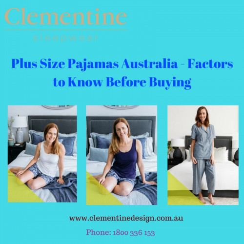 Lovely colors, contrast piping and modern designs, no wonder why I fell in love with plus size pajamas Australia. Know what factors to consider before buying them. For more details, visit this link: https://clementinesleepwear.wordpress.com/2018/03/08/plus-size-pajamas-australia-factors-to-know-before-buying/