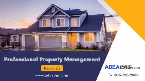 ADEA Property Management Co offers professional property management services in Missoula to proprietors to manage their activities on their behalf of them. For more information call us at 406-728-2332and visit our website.