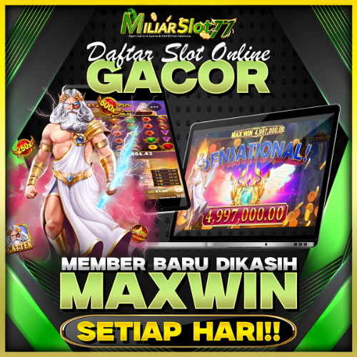 MILIARSLOT77 Link Situs Judi Slot77 Resmi & Daftar Miliar Slot77 Terbaik Bonus New Member 100% Hari Ini