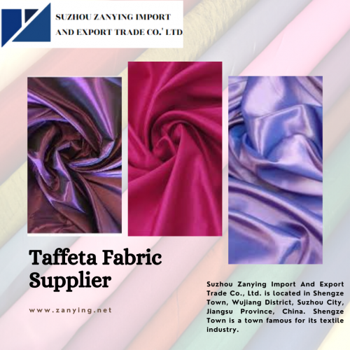 Looking for a reliable taffeta fabric supplier? SUZHOU ZANYING IMPORT AND EXPORT TRADE offers premium quality taffeta fabrics in various colors and patterns for all your textile needs.