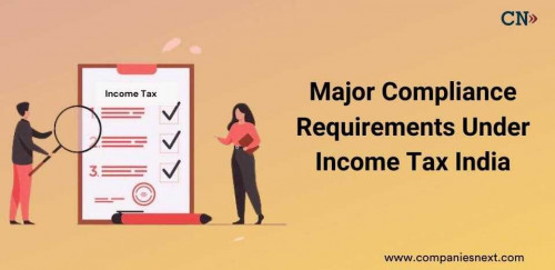 1663055563 Major Compliance Requirements Under Income Tax India