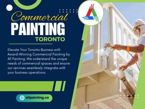 Maintaining a professional image and well-kept premises is essential for any successful business. Working with an experienced Commercial painting Toronto helps create a positive impression and offers long-term benefits beyond just appearance. 

Visit Our Website: https://allpainting.ca/

All Painting Toronto

Address: 18 King Street East, Suite 1400, Toronto, On, M5c 1c4
Phone: (416)-710-4224
Email: Info@allpainting.ca

Find Us On Google Map: https://maps.app.goo.gl/TikCDVfNgfp8PmCdA

Our Profile: https://gifyu.com/allpainting

See More:

https://is.gd/6TJLFN
https://is.gd/D5KN7v
https://is.gd/n9wqSF
https://is.gd/4AFL0K