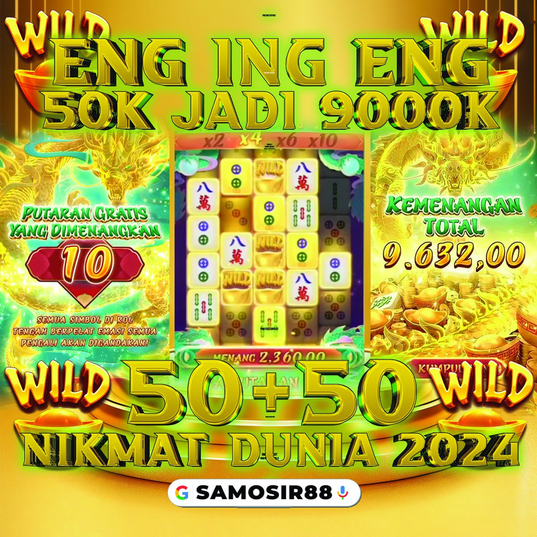 SAMOSIR88 🏆 Bonus Slot 100% Wajib WD Tanpa Syarat Klaim