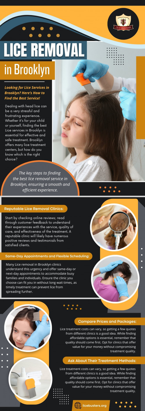 Many Lice removal in Brooklyn clinics understand this urgency and offer same-day or next-day appointments to accommodate busy families and individuals. 

Official Website: https://licebusters.org

For more info click here: https://licebusters.org/locations/lice-removal-near-me-brooklyn-ny

Contact: Lice Busters
Contact Number: 917-742-2978
Address: 433 3rd Ave, Brooklyn, NY 11215

Our Profile: https://gifyu.com/licebusters
Next Info-Graphics: https://tinyurl.com/4ca25wbr