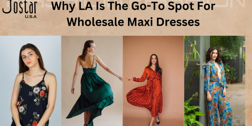 Why LA Is The Go To Spot for Wholesale Maxi Dresses